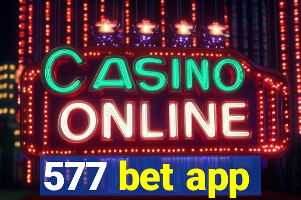 577 bet app